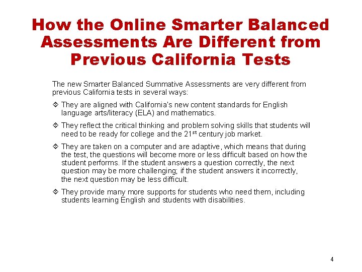 How the Online Smarter Balanced Assessments Are Different from Previous California Tests The new