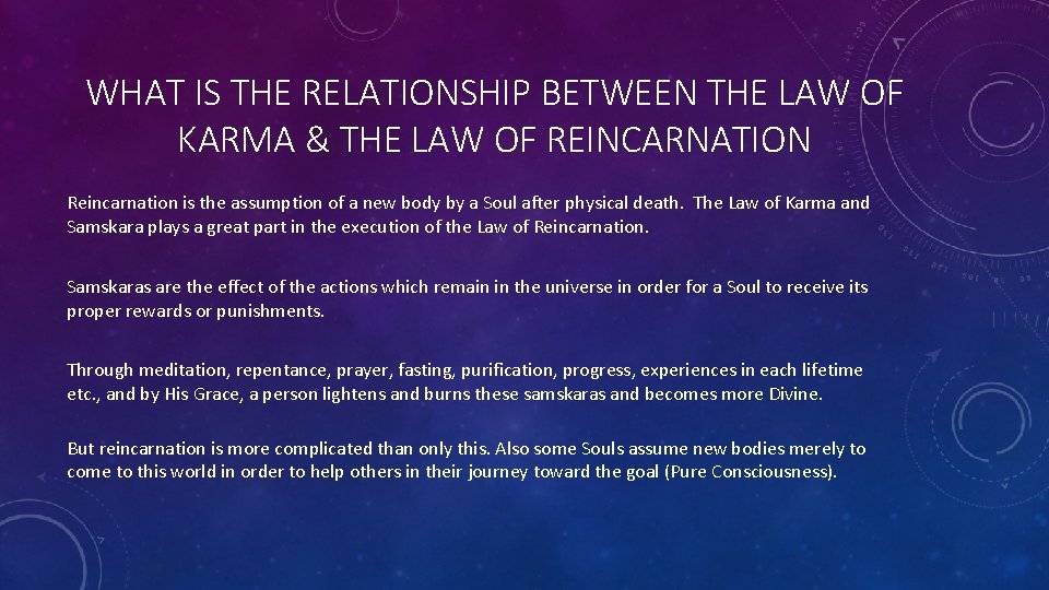 WHAT IS THE RELATIONSHIP BETWEEN THE LAW OF KARMA & THE LAW OF REINCARNATION