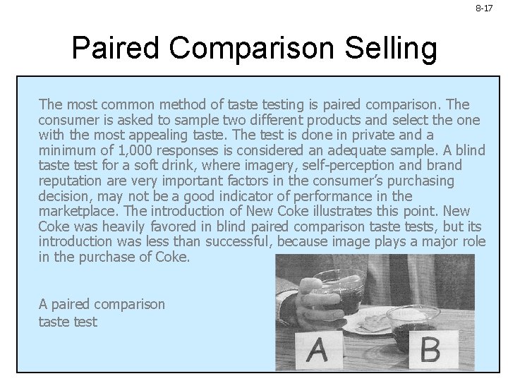 8 -17 Paired Comparison Selling The most common method of taste testing is paired 8 -17 Paired Comparison Selling The most common method of taste testing is paired