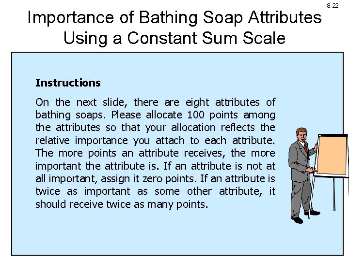 Importance of Bathing Soap Attributes Using a Constant Sum Scale Instructions On the next Importance of Bathing Soap Attributes Using a Constant Sum Scale Instructions On the next