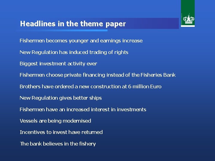 Headlines in theme paper Fishermen becomes younger and earnings increase New Regulation has induced