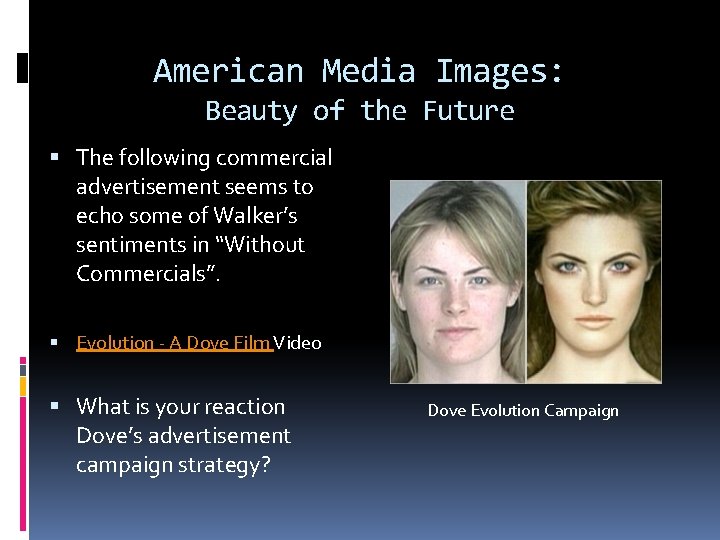 American Media Images: Beauty of the Future The following commercial advertisement seems to echo
