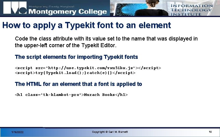 How to apply a Typekit font to an element Code the class attribute with