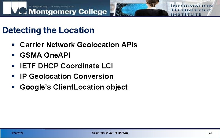 Detecting the Location § § § Carrier Network Geolocation APIs GSMA One. API IETF