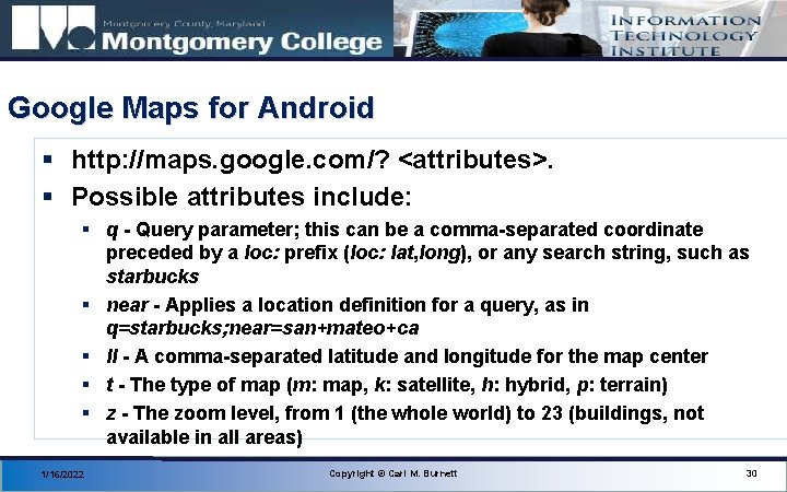 Google Maps for Android § http: //maps. google. com/? <attributes>. § Possible attributes include: