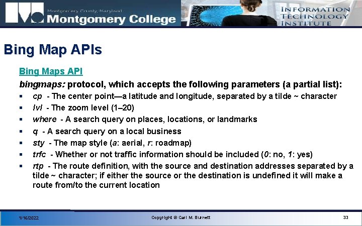 Bing Map APIs Bing Maps API bingmaps: protocol, which accepts the following parameters (a