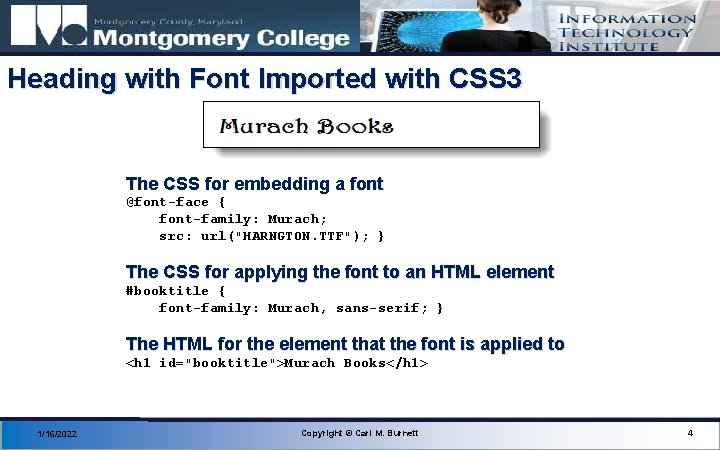 Heading with Font Imported with CSS 3 The CSS for embedding a font @font-face