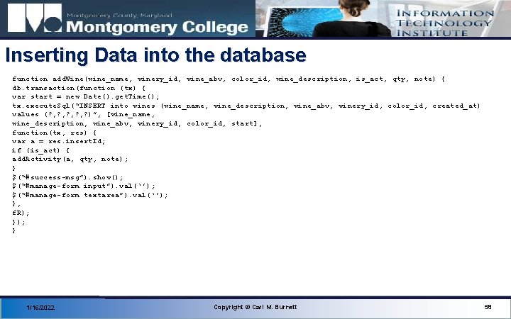 Inserting Data into the database function add. Wine(wine_name, winery_id, wine_abv, color_id, wine_description, is_act, qty,