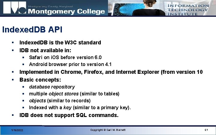 Indexed. DB API § § Indexed. DB is the W 3 C standard IDB