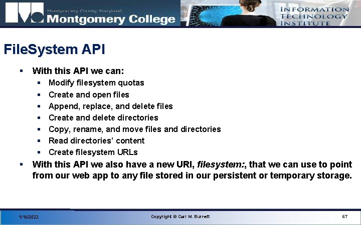 File. System API § With this API we can: § § § § Modify