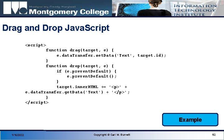 Drag and Drop Java. Script <script> function drag(target, e) { e. data. Transfer. set.