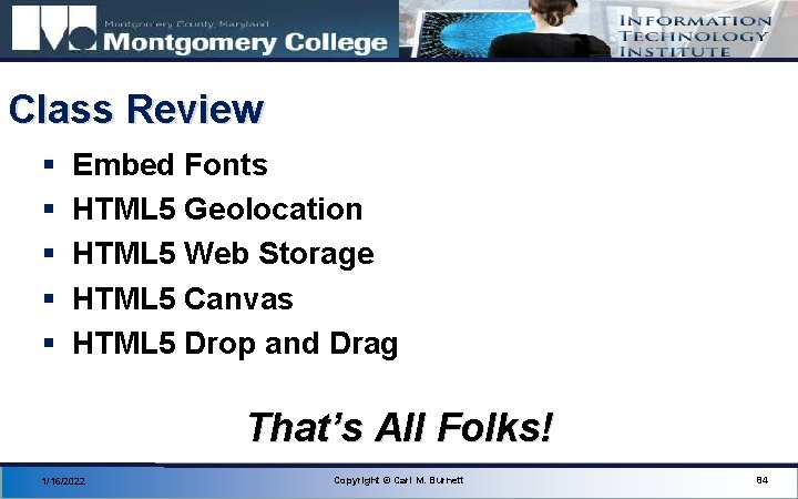 Class Review § § § Embed Fonts HTML 5 Geolocation HTML 5 Web Storage