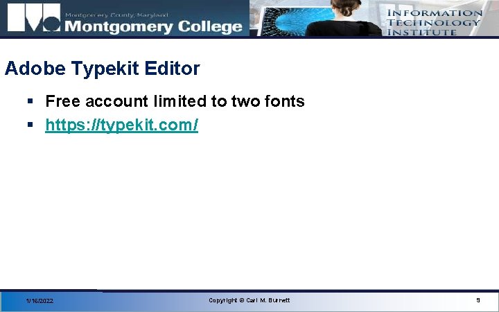 Adobe Typekit Editor § Free account limited to two fonts § https: //typekit. com/