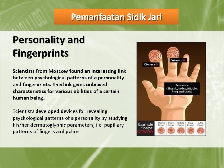 Pemanfaatan Sidik Jari Personality and Fingerprints Scientists from Moscow found an interesting link between