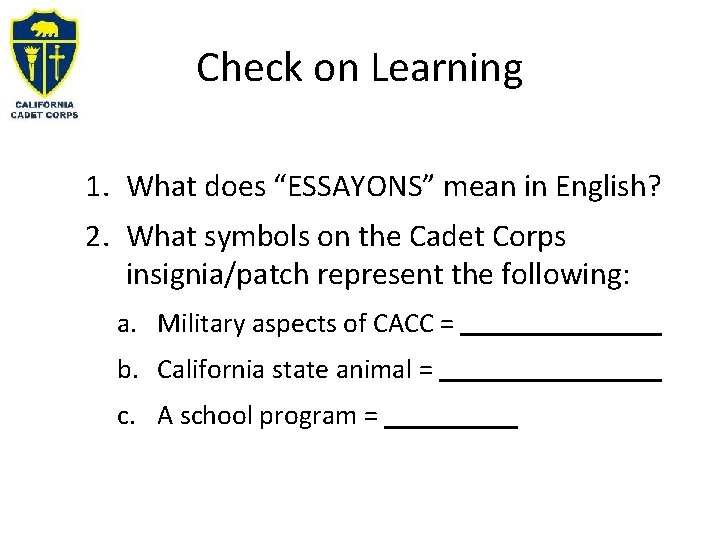 Check on Learning 1. What does “ESSAYONS” mean in English? 2. What symbols on