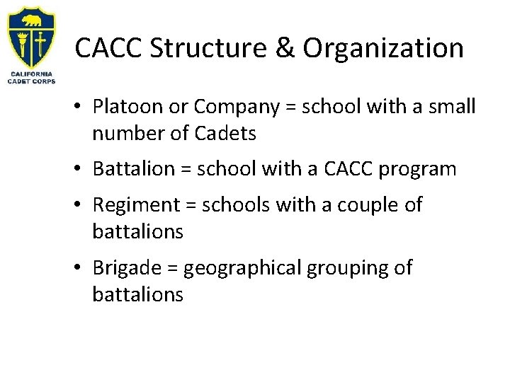 CACC Structure & Organization • Platoon or Company = school with a small number