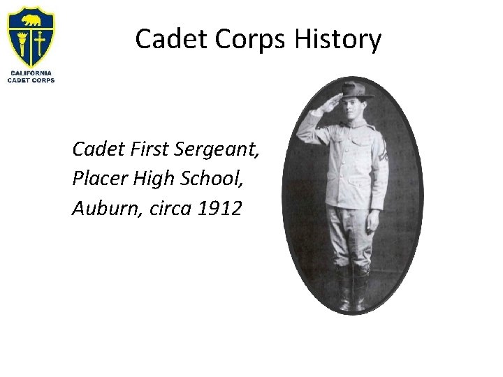 Cadet Corps History Cadet First Sergeant, Placer High School, Auburn, circa 1912 