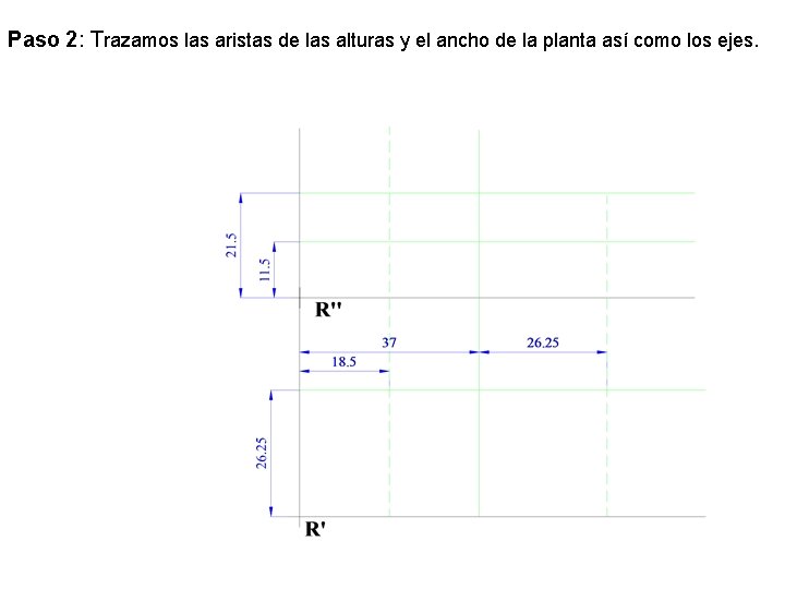 Paso 2: Trazamos las aristas de las alturas y el ancho de la planta