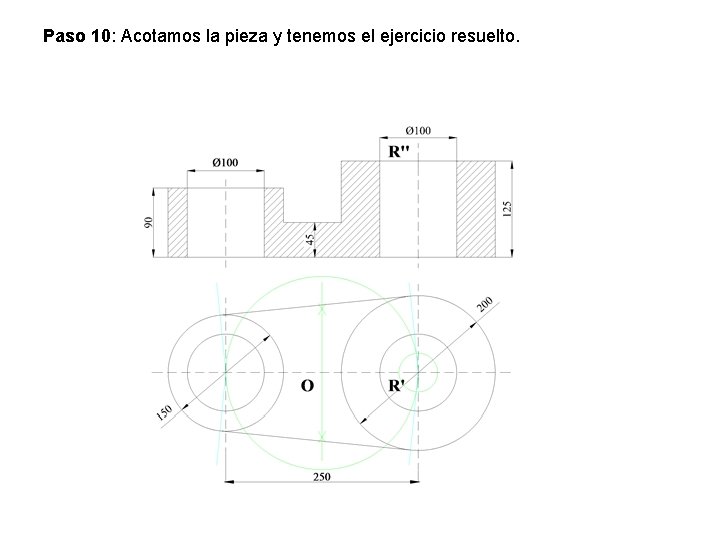 Paso 10: Acotamos la pieza y tenemos el ejercicio resuelto. 