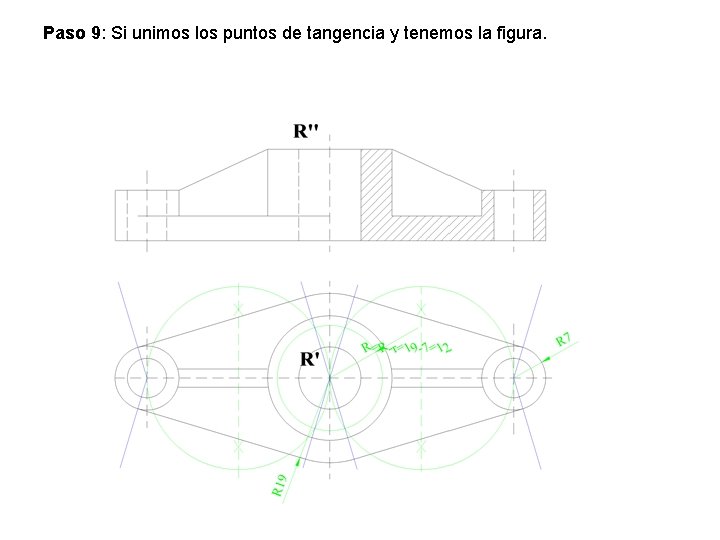Paso 9: Si unimos los puntos de tangencia y tenemos la figura. 