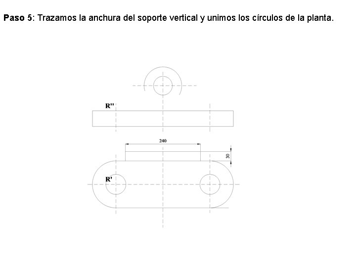 Paso 5: Trazamos la anchura del soporte vertical y unimos los círculos de la