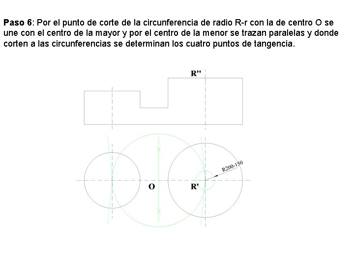 Paso 6: Por el punto de corte de la circunferencia de radio R-r con