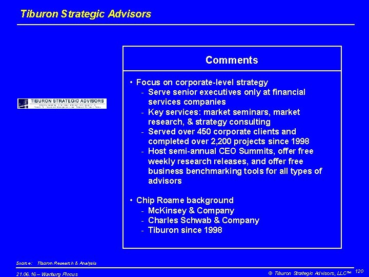 Tiburon Strategic Advisors Comments • Focus on corporate-level strategy - Serve senior executives only