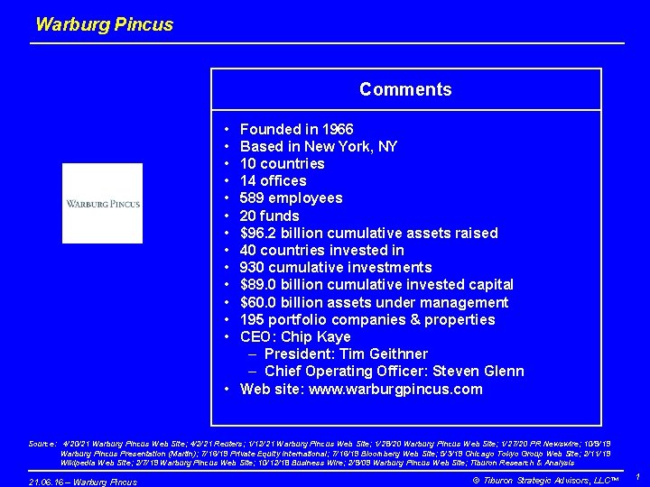 Warburg Pincus Comments • • • • Founded in 1966 Based in New York,