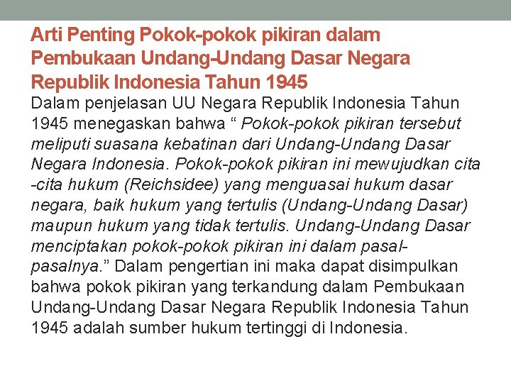 Arti Penting Pokok-pokok pikiran dalam Pembukaan Undang-Undang Dasar Negara Republik Indonesia Tahun 1945 Dalam