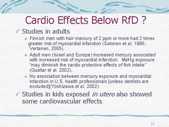 Cardio Effects Below Rf. D ? Studies in adults Finnish men with hair mercury