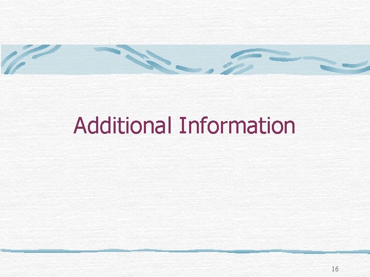 Additional Information 16 