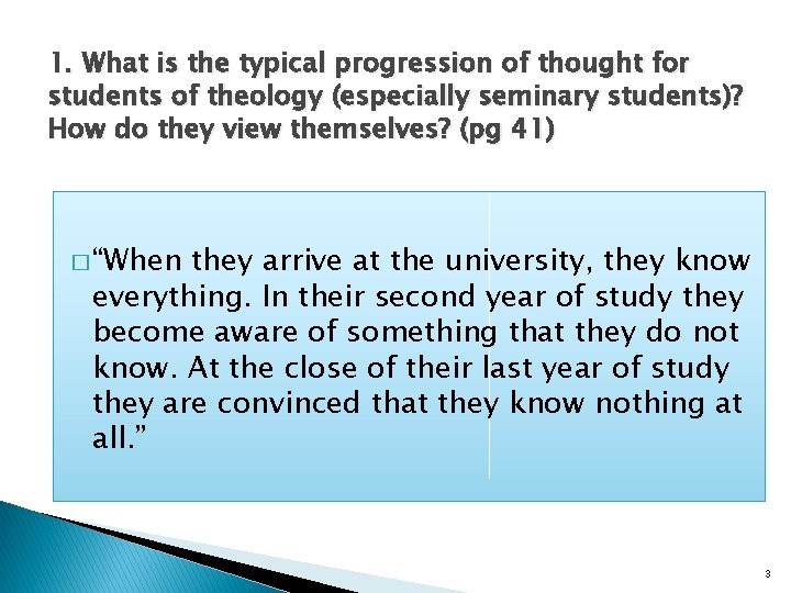 1. What is the typical progression of thought for students of theology (especially seminary