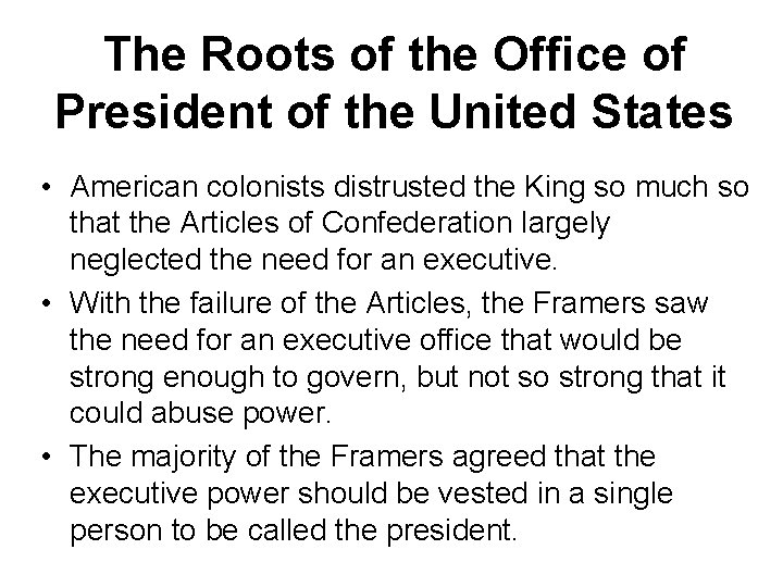 The Roots of the Office of President of the United States • American colonists