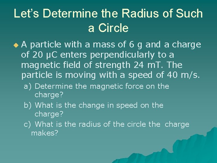 Let’s Determine the Radius of Such a Circle u A particle with a mass Let’s Determine the Radius of Such a Circle u A particle with a mass