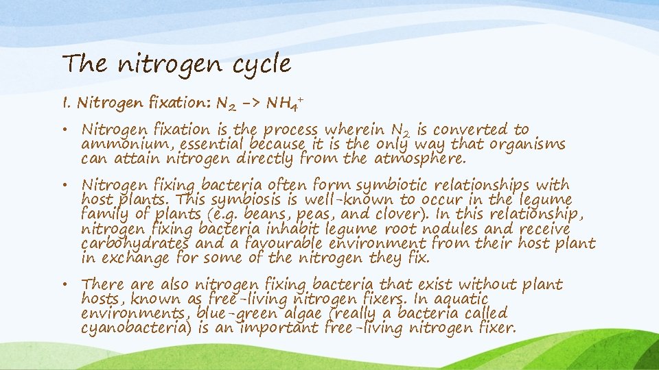 The nitrogen cycle I. Nitrogen fixation: N 2 -> NH 4+ • Nitrogen fixation