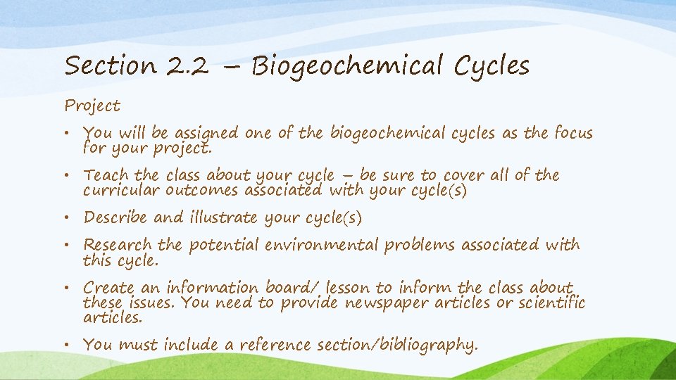 Section 2. 2 – Biogeochemical Cycles Project • You will be assigned one of