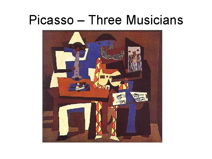 Picasso – Three Musicians 