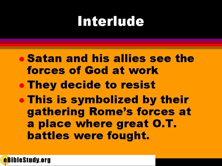 Interlude Satan and his allies see the forces of God at work l They