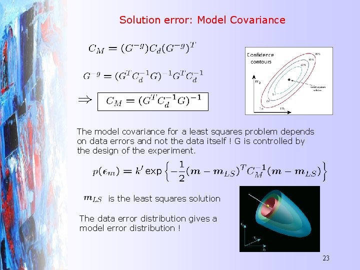 Solution error: Model Covariance The model covariance for a least squares problem depends on