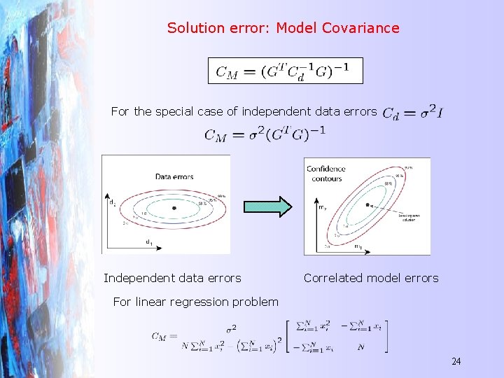 Solution error: Model Covariance For the special case of independent data errors Independent data