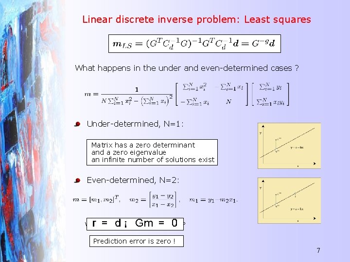 Linear discrete inverse problem: Least squares What happens in the under and even-determined cases