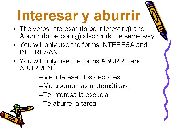 Interesar y aburrir • The verbs Interesar (to be interesting) and Aburrir (to be