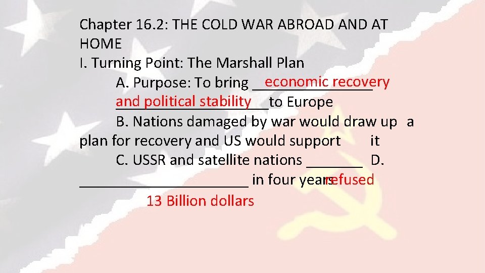 Chapter 16. 2: THE COLD WAR ABROAD AND AT HOME I. Turning Point: The