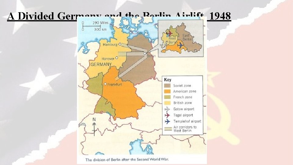 A Divided Germany and the Berlin Airlift, 1948 