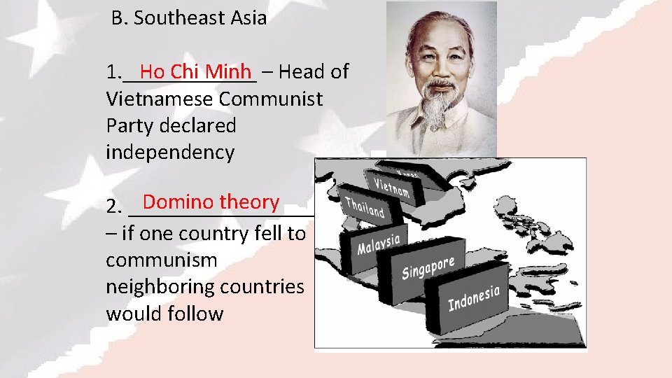 B. Southeast Asia Ho Chi Minh – Head of 1. ______ Vietnamese Communist Party