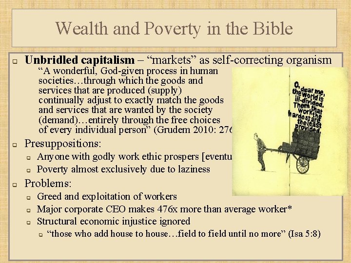 Wealth and Poverty in the Bible q Unbridled capitalism – “markets” as self-correcting organism