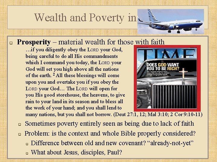 Wealth and Poverty in the Bible q Prosperity – material wealth for those with