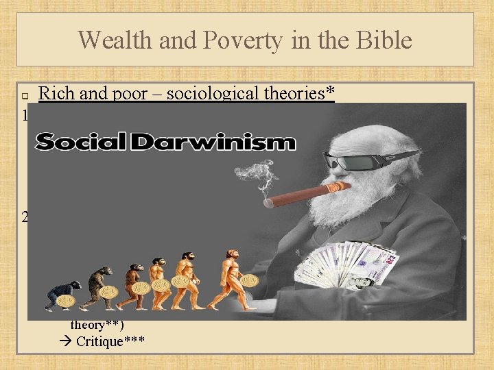 Wealth and Poverty in the Bible q Rich and poor – sociological theories* 1)