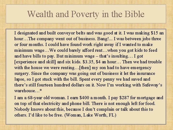 Wealth and Poverty in the Bible I designated and built conveyor belts and was