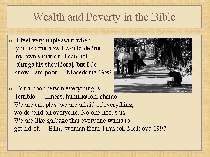 Wealth and Poverty in the Bible q q I feel very unpleasant when you